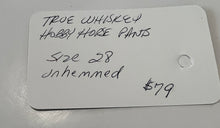 True Whiskey Hobby Horse Pants size 28 Unhemmed